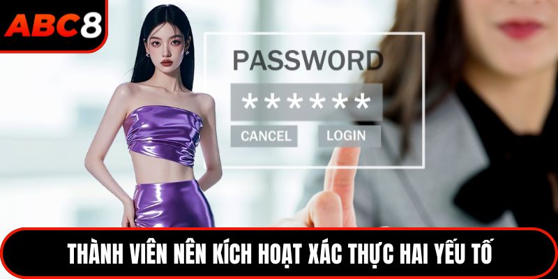 Thành viên nên kích hoạt xác thực hai yếu tố