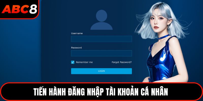 Tiến hành đăng nhập tài khoản cá nhân 