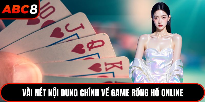 Vài nét nội dung chính về game rồng hổ online