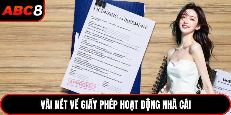 Vài nét về giấy phép hoạt động nhà cái