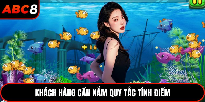 Khách hàng cần nắm quy tắc tính điểm