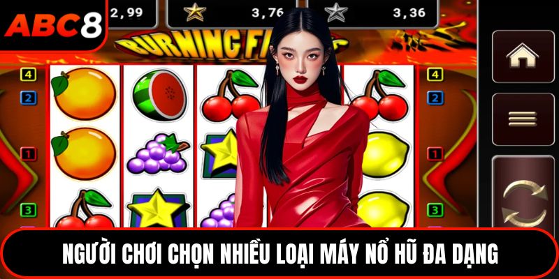 Người chơi chọn nhiều loại máy nổ hũ đa dạng