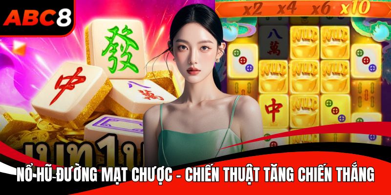 Nổ hũ đường mạt chược