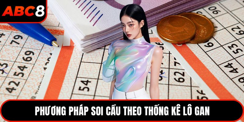 Phương pháp soi cầu theo thống kê lô gan