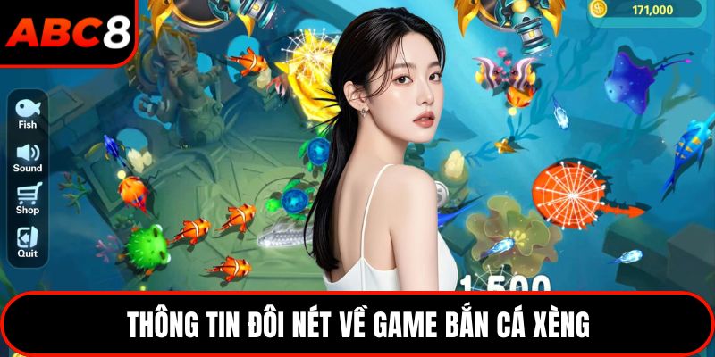 Thông tin đôi nét về game bắn cá xèng